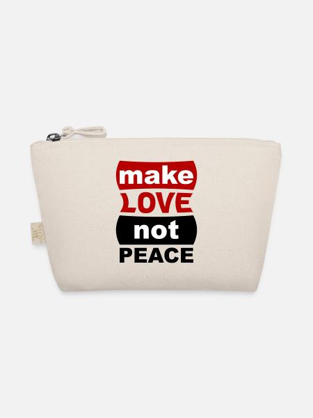 Make Love Not Peace - Organic Pouch - nature - Front