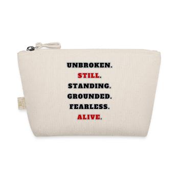 Unbroken Still Standing – Strong Statement Quote - Organic Pouch - nature - Front