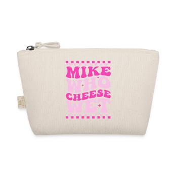Mike Who Cheese Wet Funny Pun Retro Saying - Organic Pouch - nature - Front