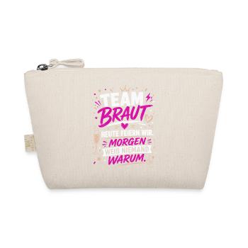 Team Braut. Morgen weiß niemand warum - Bio-Täschchen - Natur - Vorne