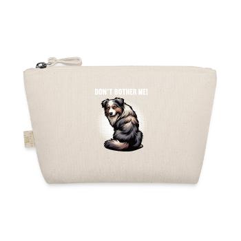Don't Bother Me Australian Shepherd Aussie Aussies - Organic Pouch - nature - Front