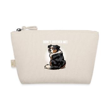 Don't Bother Me Australian Shepherd Aussie Aussies - Organic Pouch - nature - Front
