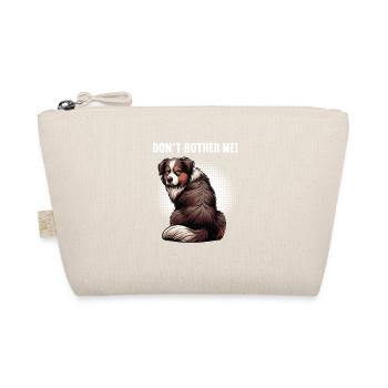Don't Bother Me Australian Shepherd Aussie Aussies - Organic Pouch - nature - Front