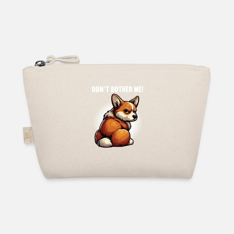 Don't Bother Me Corgi Corgi Welsh Corgi Corgi Dog Organic Pouch