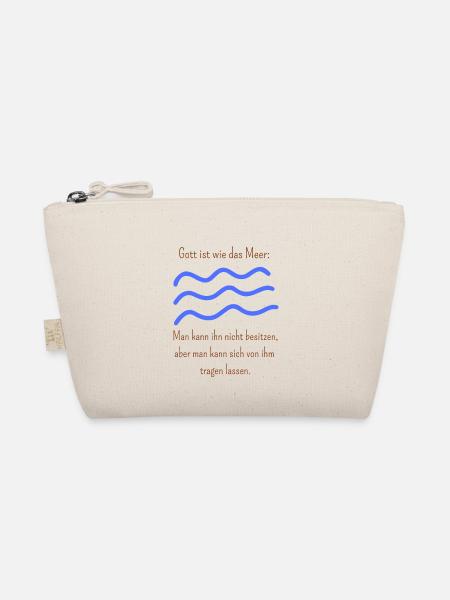 Gott ist wie das Meer, man kann ihn nicht besitzen - Bio-Täschchen - Natur - Vorne