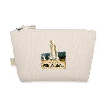 Old Faithful @ Yellowstone - Reliable as Ever - Organic Pouch - nature - Front