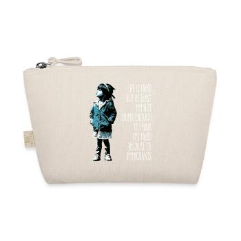 Life is hard but at least I'm not dumb enough - Organic Pouch - nature - Front