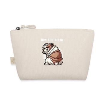 Don't Bother Me Englische Bulldogge Bullybesitzer - Bio-Täschchen - Natur - Vorne