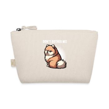 Don't Bother Me Pomeranian Pomeranian Pomeranian Spitz Dog - Organic Pouch - nature - Front
