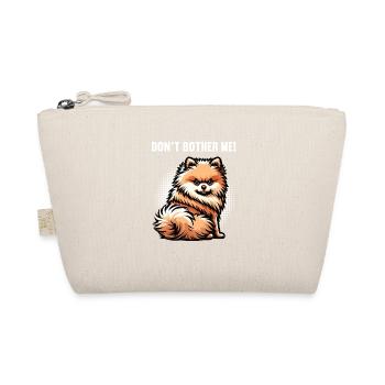 Don't Bother Me Pomeranian Pomeranian Pomeranian Spitz Dog - Organic Pouch - nature - Front