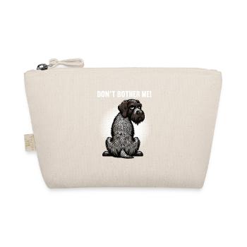 Don't Bother Me German Wirehaired Wirehaired Dog - Organic Pouch - nature - Front