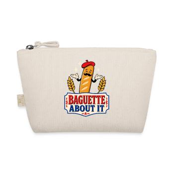 Baguette About It – French Humor - Organic Pouch - nature - Front