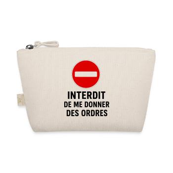 Interdit de me donner des ordres - Trousse biologique - nature - Devant
