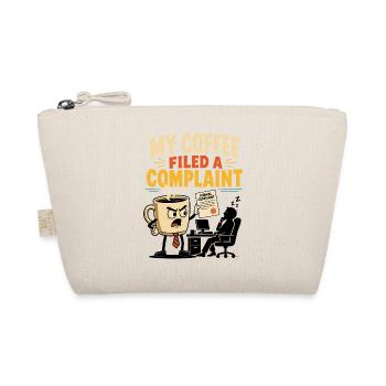 My Coffee Filed a Complaint – Büro Humor - Bio-Täschchen - Natur - Vorne