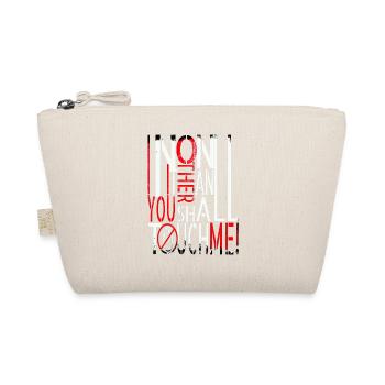 Spruch "Non one other than you shall touch me" - Bio-Täschchen - Natur - Vorne