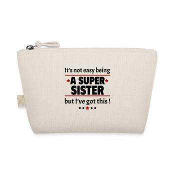 It's not easy to be a super sister - Organic Pouch - nature - Front