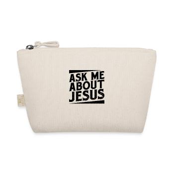 Christian Gift Ask Me About Jesus Evangelical - Organic Pouch - nature - Front