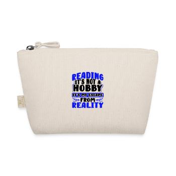 Book Lover Gifts Reading Not Hobby Escape from - Organic Pouch - nature - Front