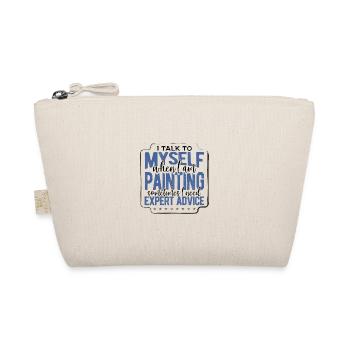 Painter Gift Talk to Myself When Painting Need - Organic Pouch - nature - Front