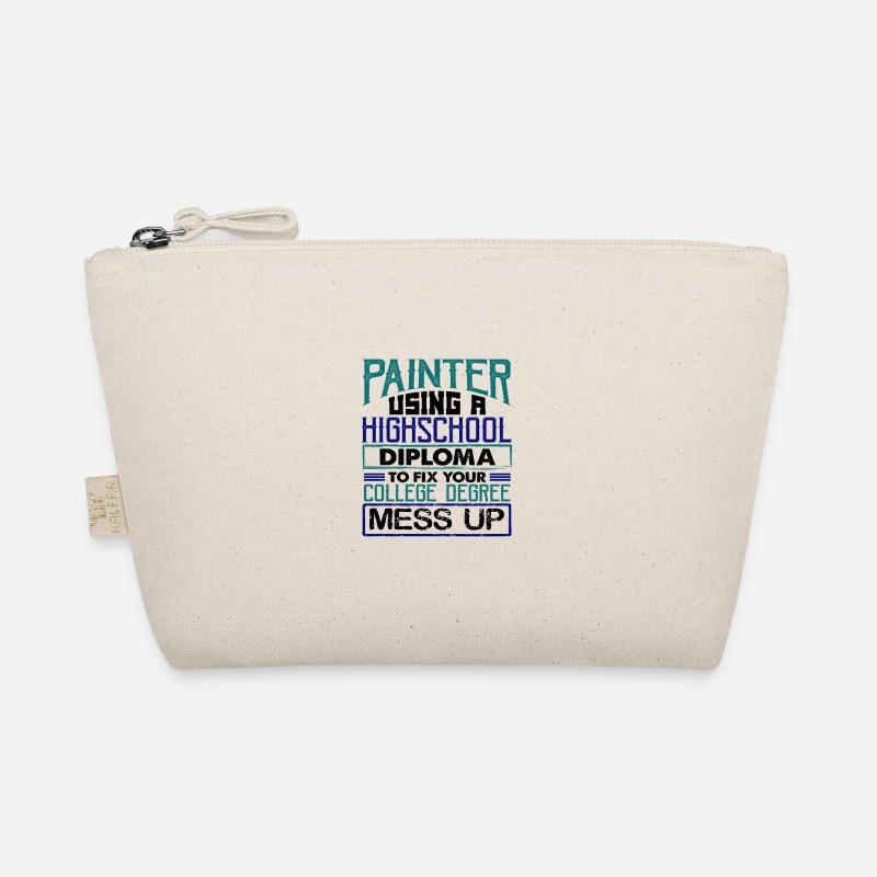 Painter Using High School Diploma Fix College Organic Pouch