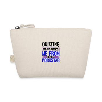Quilting Saved Me From Being a Pornstar Quilter - Organic Pouch - nature - Front