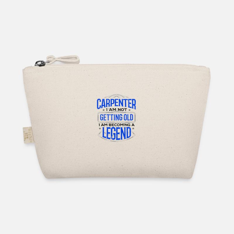 Carpenter Not Getting Old Becoming a Legend Organic Pouch