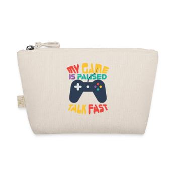 Gamer Geek My Game is Paused Talk Fast game - Organic Pouch - nature - Front