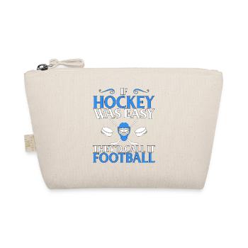 Hockey-Fan-Geschenk, wenn Hockey einfach es Fußball nennt - Bio-Täschchen - Natur - Vorne