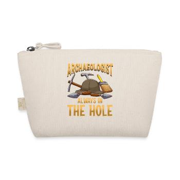 Archaeologist Always in the Hole Archaeologist - Organic Pouch - nature - Front