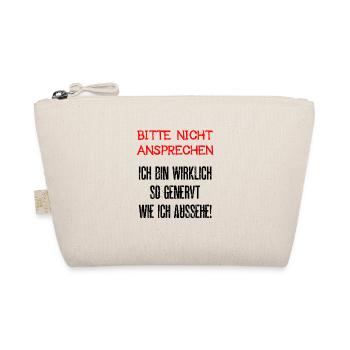 Bitte Nicht Ansprechen Ich Bin Wirklich So Genervt - Bio-Täschchen - Natur - Vorne