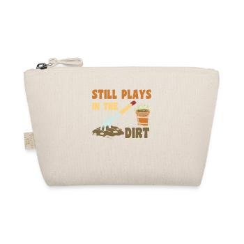 Gardening Still Plays in Dirt Gardener - Organic Pouch - nature - Front