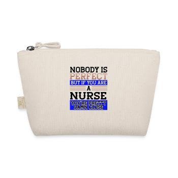 Cadeau d’humour d’infirmière Personne n’est parfait mais si infirmière - Trousse biologique - nature - Devant