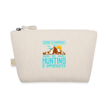 School Is Important But Hunting Is Importanter - Bio-Täschchen - Natur - Vorne