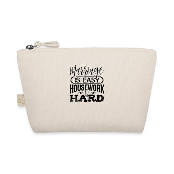 Marriage is Easy Housework is Hard Marriage Gift - Organic Pouch - nature - Front