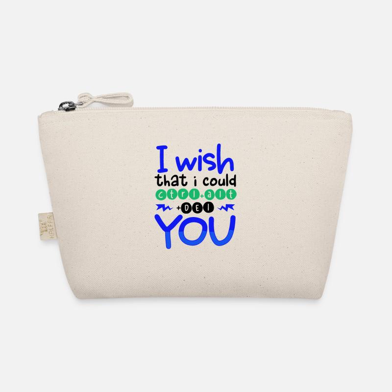Sarcastic Wish I Could CTRL ALT DEL You Sarcasm Organic Pouch