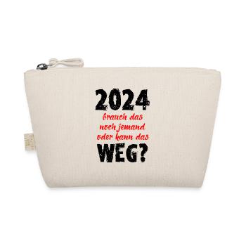 2024 Brauch Das Noch Jemand Oder Kann Das Weg Fun - Bio-Täschchen - Natur - Vorne