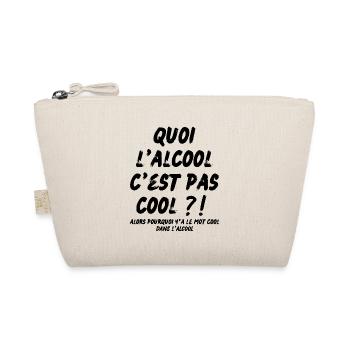 quoi l’alcool c’est pas cool - Trousse biologique - nature - Devant
