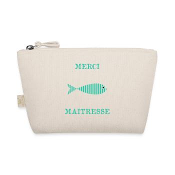 MAÎTRESSE. MERCI. MERCI MAÎTRESSE - Trousse biologique - nature - Devant