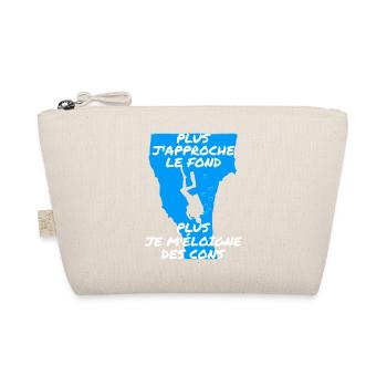 Plus j'approche le fond - Trousse biologique - nature - Devant