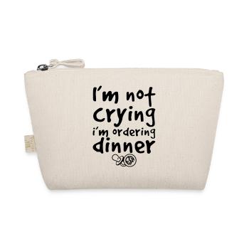 I m not crying i m ordering dinner - Bio-Täschchen - Natur - Vorne