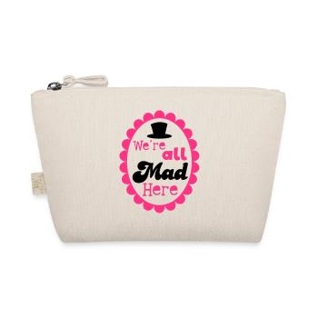 Nous sommes tous fous ici! avec un chapeau haut - Trousse biologique - nature - Devant
