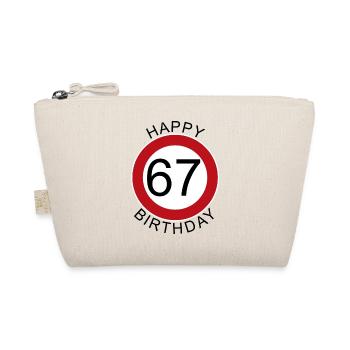 Happy Birthday 67 traffic sign birthday - Organic Pouch - nature - Front