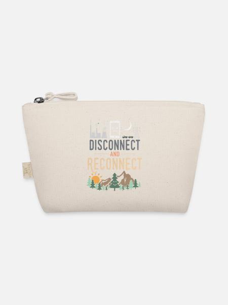 Disconnect And Reconnect - Organic Pouch - nature