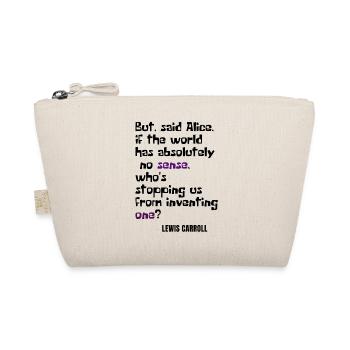 Alice in Wonderland Quote - Organic Pouch - nature - Front