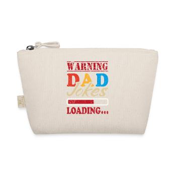 Père Avertissement Papa Blagues Chargement Je dis papa blagues - Trousse biologique - nature - Devant