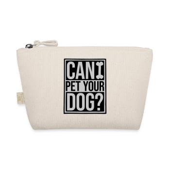 Pet your Dog Spruch - Bio-Täschchen - Natur - Vorne