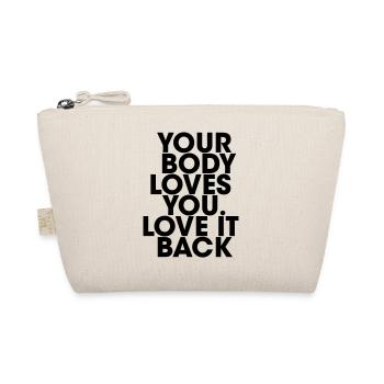 your Body loves you love it back - Organic Pouch - nature - Front