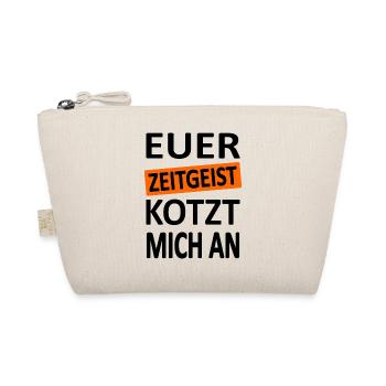 Euer Zeitgeist kotzt mich an -V1-Satire - Bio-Täschchen - Natur - Vorne