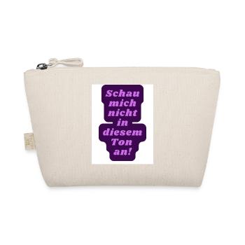 Schau nicht so - Bio-Täschchen - Natur - Vorne