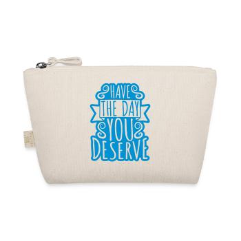 the day you deserve - Organic Pouch - nature - Front